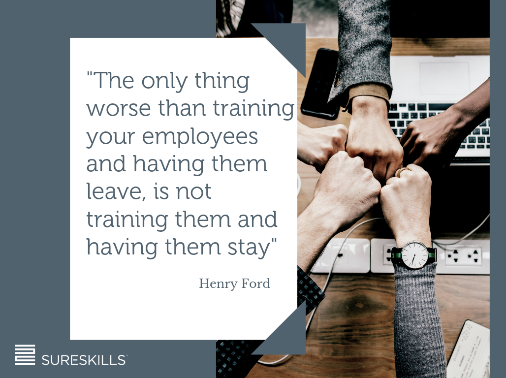 _The only thing worse than training your employees and having them leave, is not training them and having them stay_